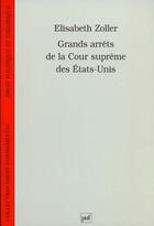 Couverture du livre « Grands arrets de la cour supreme des etats-unis » de Etlisabeth Zoller aux éditions Puf