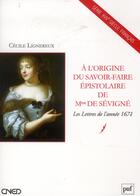 Couverture du livre « Le savoir-faire épistolaire de Mme de Sévigné » de Cecile Lignereux aux éditions Belin Education