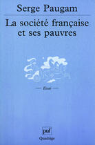 Couverture du livre « La societe francaise et ses pauvres » de Serge Paugam aux éditions Puf