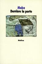 Couverture du livre « Derriere la porte » de Moka aux éditions Ecole Des Loisirs