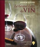 Couverture du livre « Le grand livre du vin » de Andrew Jefford aux éditions Eyrolles