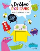 Couverture du livre « Drôles d'origamis ! » de Michael Wiles aux éditions Fleurus