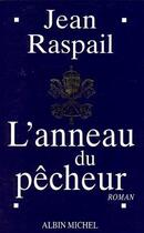 Couverture du livre « L'Anneau du pêcheur » de Jean Raspail aux éditions Albin Michel