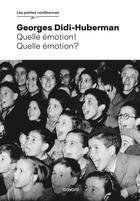 Couverture du livre « Quelle émotion ! Quelle émotion ? » de Georges Didi-Huberman aux éditions Bayard