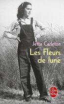 Couverture du livre « Les fleurs de lune » de Jetta Carleton aux éditions Le Livre De Poche