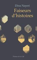 Couverture du livre « Faiseurs d'histoires » de Dina Nayeri aux éditions Presses De La Cite