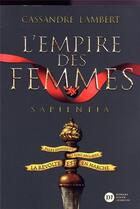 Couverture du livre « L'empire des femmes Tome 1 : Sapientia » de Cassandre Lambert aux éditions Didier Jeunesse