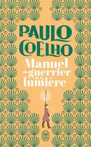 Couverture du livre « Manuel du guerrier de la lumière » de Paulo Coelho aux éditions J'ai Lu