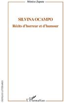 Couverture du livre « Silvana Ocampo ; récits d'horreur et d'humour » de Monica Zapata aux éditions L'harmattan