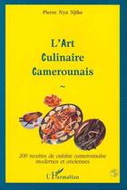 Couverture du livre « L'art culinaire Camerounais » de Pierre Nya Njike aux éditions Editions L'harmattan