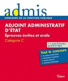 Couverture du livre « Adjoint administratif d'état ; épreuves écrites et orales ; catégorie C » de Dominique Herbaut et Marc Antoine Durand aux éditions Vuibert