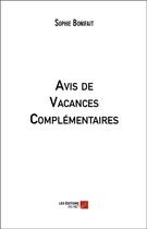 Couverture du livre « Avis de vacances complémentaires » de Sophie Bonifait aux éditions Editions Du Net