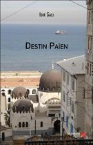 Couverture du livre « Destin païen » de Idir Saci aux éditions Editions Du Net