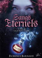 Couverture du livre « Sangs éternels Tome 3 ; la loi du sang » de Florence Barnaud aux éditions Books On Demand