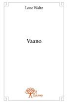 Couverture du livre « Vaano » de Lone Waltz aux éditions Edilivre