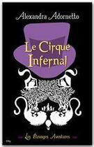 Couverture du livre « Le voleur d'ombre et le cirque infernal t.2 » de Alexandra Adornetto aux éditions City