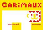 Couverture du livre « Carimaux » de Gay Wegerif aux éditions Memo
