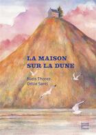 Couverture du livre « La maison sur la dune » de Odile Santi et Niels Thorez aux éditions Courtes Et Longues