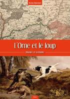Couverture du livre « L'Orne et le loup » de Nicolas Blanchard aux éditions Etrave