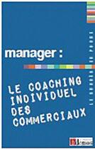 Couverture du livre « Manager ; le coaching individuel des commerciaux » de  aux éditions Demos