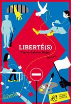 Couverture du livre « Liberté(s) » de Marie-Sabine Roger aux éditions Editions Thierry Magnier