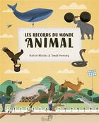 Couverture du livre « Les records du monde animal » de Oldrich Ruzicka et Tomas Pernicky aux éditions Grenouille