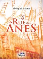Couverture du livre « La rue des ânes » de Abdelylah Lahmar aux éditions Bergame