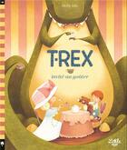 Couverture du livre « T-Rex invité au goûter » de Molly Schaar Idle aux éditions Little Urban