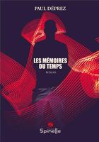 Couverture du livre « Les mémoires du temps » de Paul Deprez aux éditions Spinelle