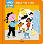 Couverture du livre « Saute, petite crêpe ! » de Aurelie Guillerey et Agnes Cathala aux éditions Milan