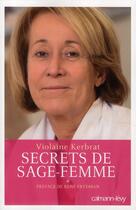 Couverture du livre « Secrets de sage-femme » de Violaine Kerbrat aux éditions Calmann-levy
