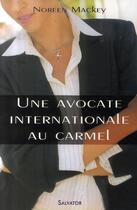 Couverture du livre « L'échelle secrète ; quand une avocate internationale entre au carmel... » de Noreen Mackey aux éditions Salvator