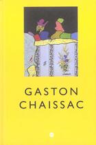 Couverture du livre « Gaston chaissac » de Allemand-Cosneau Cla aux éditions Reunion Des Musees Nationaux