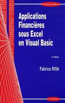 Couverture du livre « Applications financières sous excel en visual basic (2e édition) » de Fabrice Riva aux éditions Economica