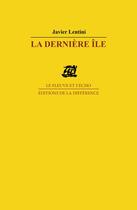 Couverture du livre « La derniere ile » de Lentini Javier aux éditions La Difference