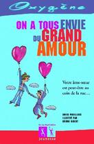 Couverture du livre « On a tous envie du grand amour » de Gibert/Pouilloux aux éditions La Martiniere Jeunesse