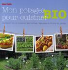 Couverture du livre « Mon potager bio pour cuisiner bio ; jardiner bio et cuisiner les herbes, légumes et fruits du jardin » de Adam Caplin aux éditions De Vecchi