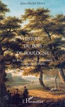 Couverture du livre « Histoire du bois de Boulogne » de Jean-Michel Derex aux éditions L'harmattan