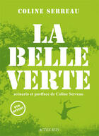 Couverture du livre « La belle verte » de Coline Serreau aux éditions Actes Sud