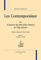 Couverture du livre « Les contemporaines ou aventures des plus jolies femmes de l'âge présent Tome 4 : nouvelles 81-103 » de Nicolas-Edme Retif De La Bretonne aux éditions Honore Champion