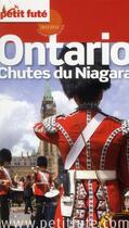 Couverture du livre « GUIDE PETIT FUTE ; COUNTRY GUIDE ; Ontario ; chutes du Niagara (édition 2012) » de  aux éditions Le Petit Fute