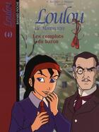 Couverture du livre « Loulou de Montmartre t.4 ; complots du baron » de Francoise Boublil et Jean Helpert et Olivier Dehors et Thomas Leclere aux éditions Bayard Jeunesse