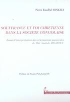 Couverture du livre « Souffrance Et Foi Chretienne » de Minkala Pierre Raudh aux éditions Societe Des Ecrivains