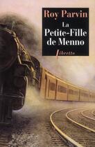 Couverture du livre « La petite fille de Menno » de Roy Parvin aux éditions Libretto