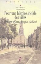 Couverture du livre « Pour une histoire sociale des villes. mélanges offerts à jacques maillard » de Haudrere Phil aux éditions Pu De Rennes