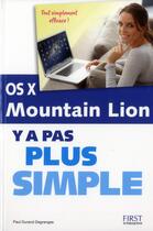 Couverture du livre « Y A PAS PLUS SIMPLE ; OS X Mountain Lion » de Paul Durand Degranges aux éditions First Interactive