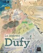 Couverture du livre « La légèreté Dufy » de  aux éditions Somogy