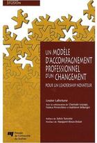 Couverture du livre « Un modèle d'accompagnement professionnel d'un changement ; pour un leadership novateur » de Lafortune L aux éditions Pu De Quebec