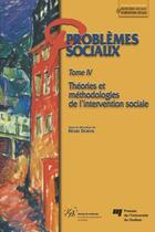 Couverture du livre « Problèmes sociaux t.4 ; théories et méthodologies de l'intervention sociale » de Henri Dorvil aux éditions Pu De Quebec