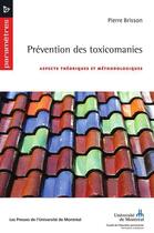 Couverture du livre « Prévention des toxicomanies » de Pierre Brisson aux éditions Pu De Montreal